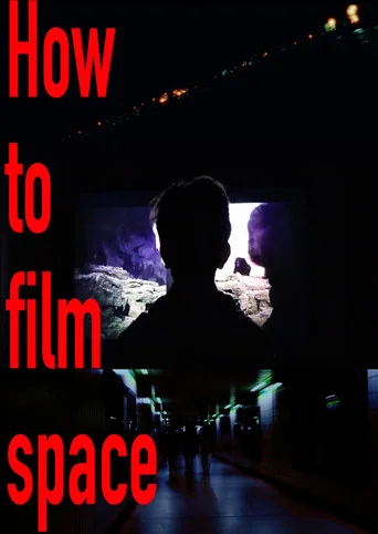 Movie poster for How to film Space (2024)