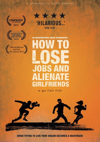 Movie poster for How to Lose Jobs & Alienate Girlfriends (2015)