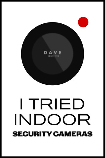 Movie poster for I Tried Indoor Security Cameras (2024)