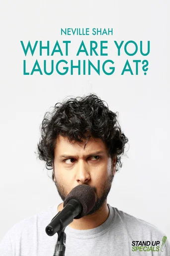 Movie poster for Neville Shah : What Are You Laughing At? (2017)