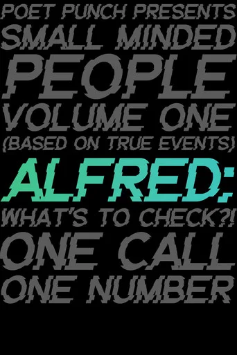Movie poster for Small Minded People: Alfred