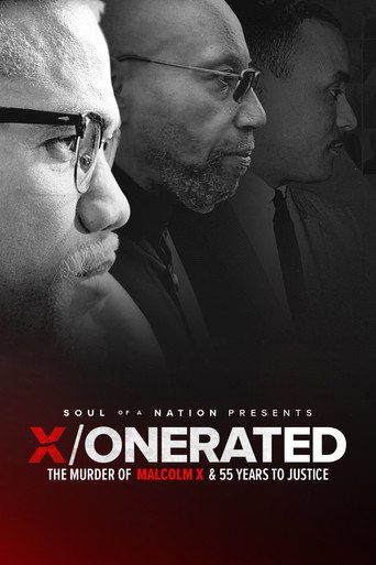 Movie poster for Soul of a Nation Presents: X / o n e r a t e d – The Murder of Malcolm X and 55 Years to Justice (2022)
