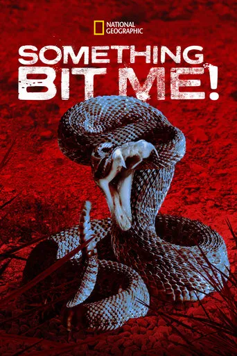 Series poster for Something Bit Me! (2022)