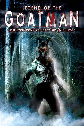 Movie poster for Legend of the Goatman: Horrifying Monsters, Cryptids and Ghosts (2013)