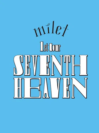 Movie poster for milet: 1st Tour "SEVENTH HEAVEN" (2021)