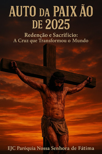 Movie poster for Auto da Paixão de 2025 - "Redenção e Sacrifício: A Cruz que Transformou o Mundo" (2025)