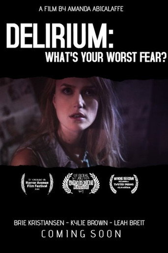 Movie poster for Delirium: What's Your Worst Fear? (2016)