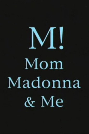 Movie poster for M! Mom, Madonna & Me (2001)