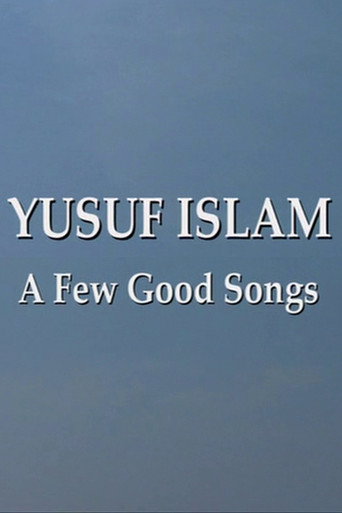 Yusuf Islam: A Few Good Songs poster