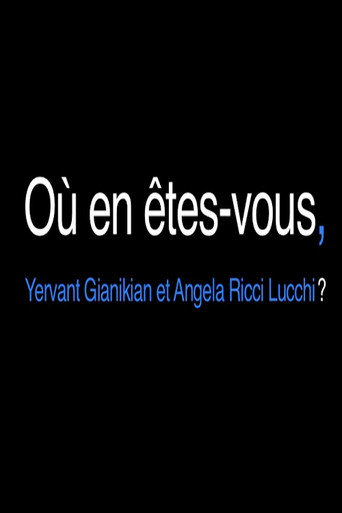 Movie poster for Où en êtes-vous, Yervant Gianikian et Angela Ricci Lucchi? (2015)