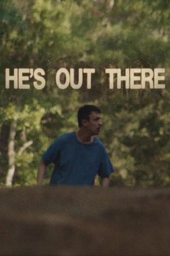 Movie poster for He's Out There (2026)