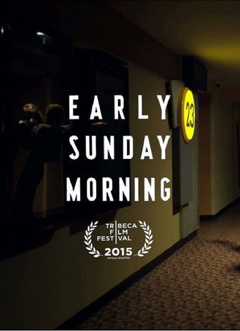 Movie poster for Early Sunday Morning (2015)