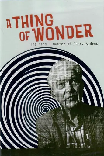 A Thing of Wonder: The Mind + Matter of Jerry Andrus poster