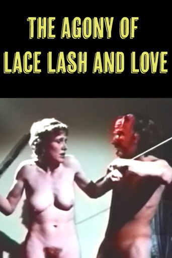 Movie poster for The Agony of Lace Lash and Love (1975)
