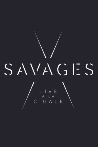 Movie poster for Savages: Live à la Cigale (2018)