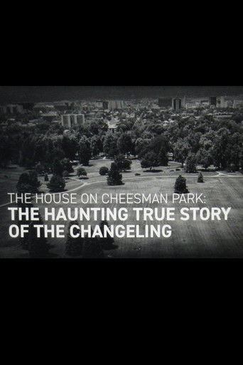 The House on Cheesman Park: The Haunting True Story of The Changeling poster