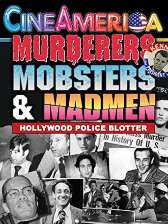 Murderers, Mobsters, & Madmen: Volume 6: Hollywood Police Files poster