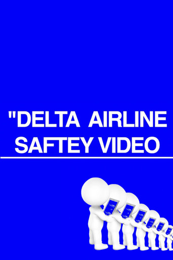 Movie poster for “Delta Airline Saftey Video (2023)