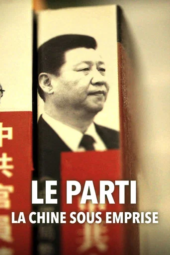 Movie poster for Le Parti, la Chine sous emprise (2023)