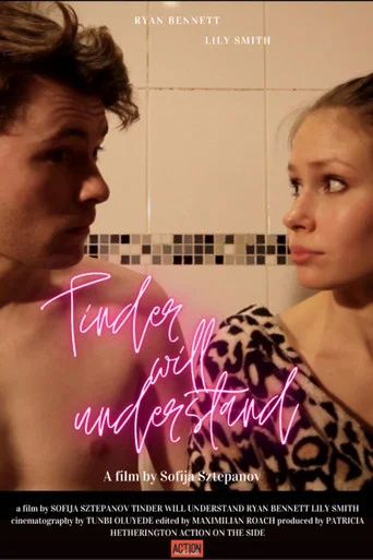 Movie poster for Tinder Will Understand (2016)