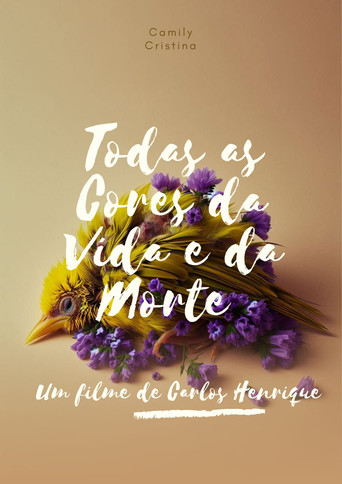Movie poster for Todas as Cores da Vida e da Morte (2024)