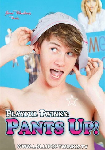 Movie poster for Playful Twinks: Pants Up! (2009)