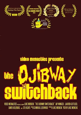 Movie poster for The Ojibway Switchback (2015)