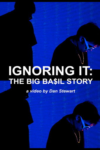Movie poster for Ignoring It: The Big Ba$il Story (2017)