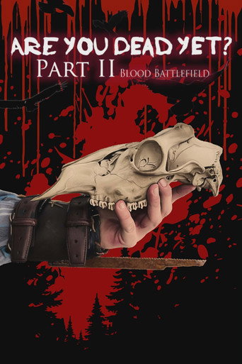 Movie poster for Are You Dead Yet? Part II: Blood Battlefield