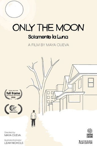 Movie poster for Only The Moon / Solamente La Luna