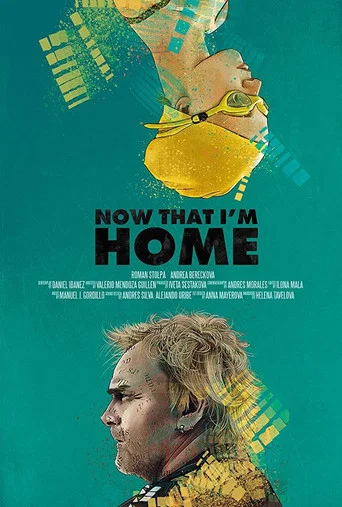 Movie poster for Now That I'm Home (2015)