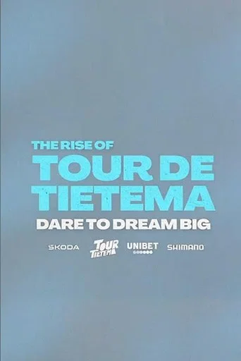 Movie poster for The Rise of Tour de Tietema, Dare to Dream Big (2023)