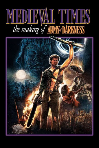 Movie poster for Medieval Times: The Making of "Army of Darkness" (2015)