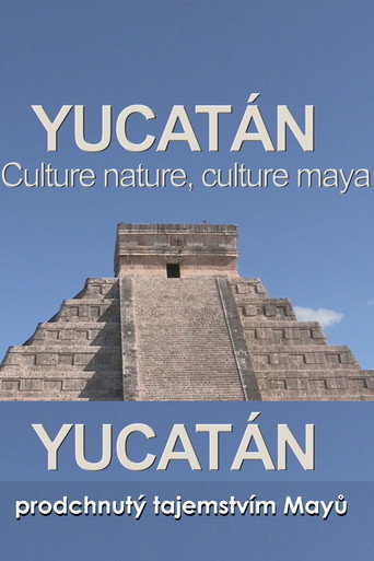 Movie poster for Yucatán: The Culture is Nature, the Culture is Maya