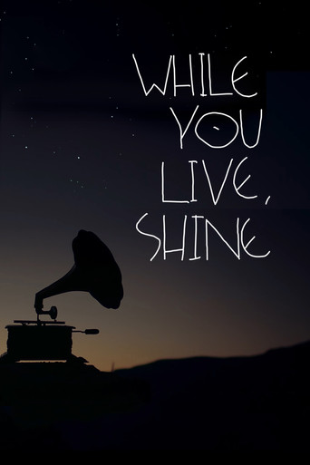 Movie poster for While You Live, Shine (2018)