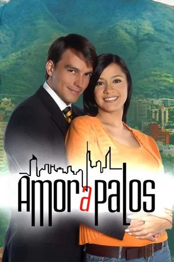 Series poster for Amor a Palos (2005)