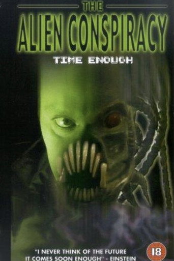 Movie poster for Time Enough: The Alien Conspiracy (2002)