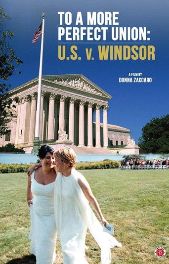 Movie poster for To a More Perfect Union: U.S. v Windsor (2017)