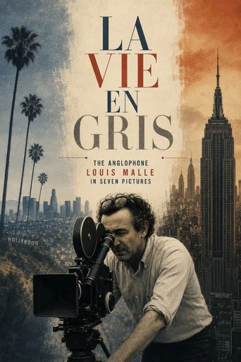Movie poster for La Vie en Gris: The Anglophone Louis Malle in Seven Pictures (2022)