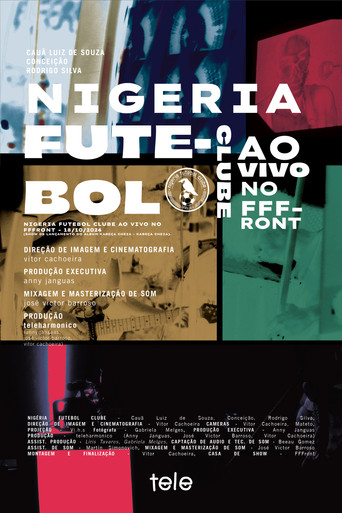 Movie poster for NIGÉRIA FUTEBOL CLUBE - AO VIVO NO FFFRONT (2025)