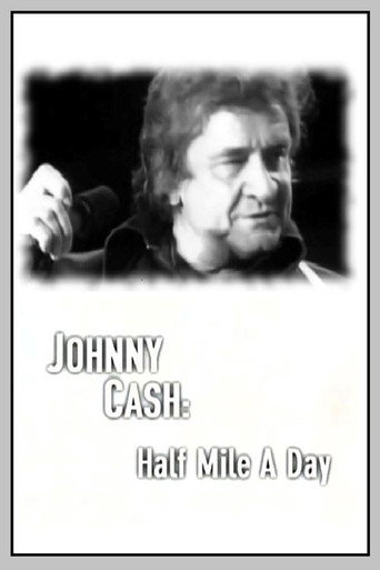 Movie poster for Johnny Cash: Half Mile a Day (2000)