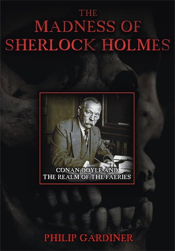 Movie poster for The Madness of Sherlock Holmes: Conan Doyle and the Realm of the Faeries (2007)
