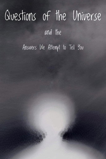 Movie poster for Questions of the Universe and the Answers We Attempt to Tell You (2023)
