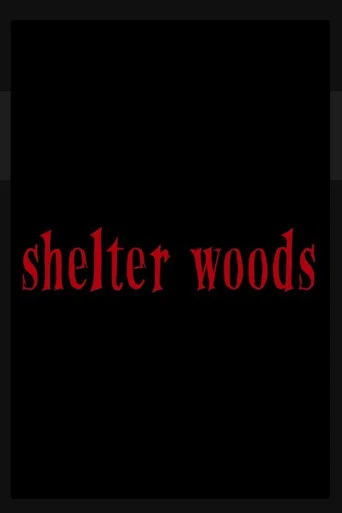 Movie poster for Shelter Woods (2021)