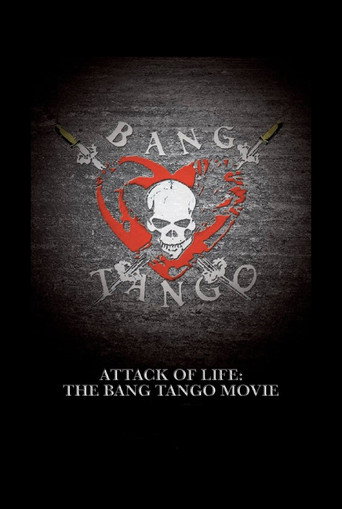 Movie poster for Attack of Life: The Bang Tango Movie (2016)