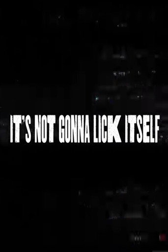 Movie poster for It's Not Gonna Lick Itself (2023)