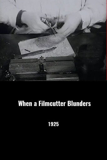 Movie poster for When a Filmcutter Blunders (1926)