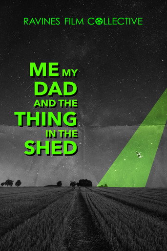 Movie poster for Me, My Dad, And The Thing In The Shed (2025)