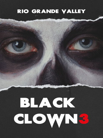 Movie poster for Black Clown 3: Rio Grande Valley (2025)