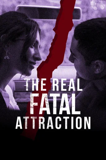 Movie poster for The Real Fatal Attraction (2025)